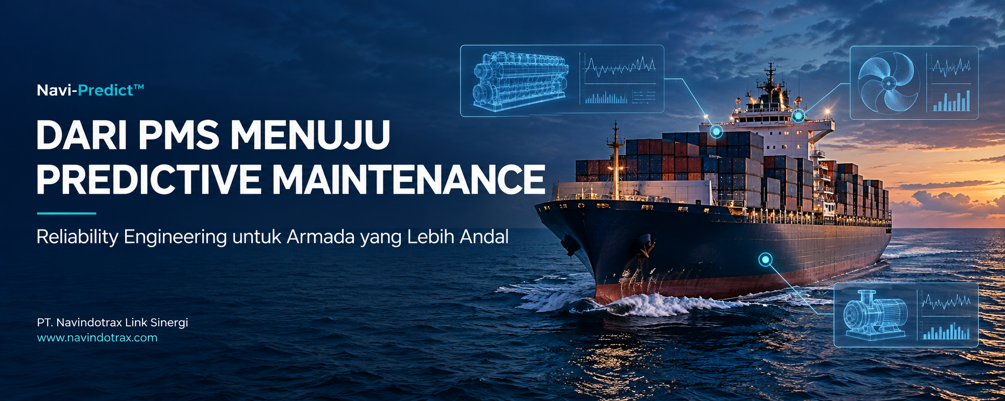 Dari Planned Maintenance Menuju Predictive Maintenance & Reliability Engineering: Arah Baru Pemeliharaan Kapal dan Peran Navindotrax